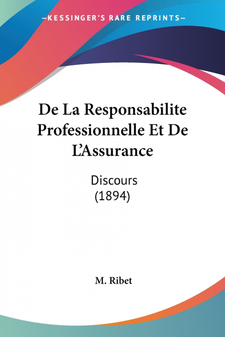 De La Responsabilite Professionnelle Et De L’Assurance