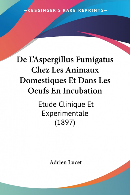 De L’Aspergillus Fumigatus Chez Les Animaux Domestiques Et Dans Les Oeufs En Incubation