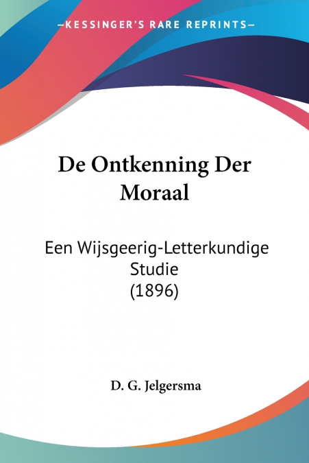 De Ontkenning Der Moraal