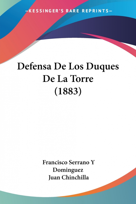 Defensa De Los Duques De La Torre (1883)