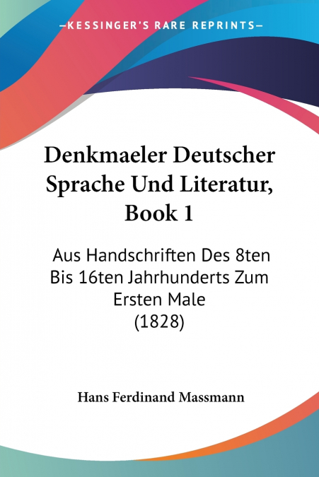 Denkmaeler Deutscher Sprache Und Literatur, Book 1