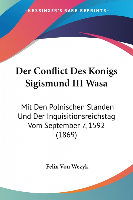 Der Conflict Des Konigs Sigismund III Wasa