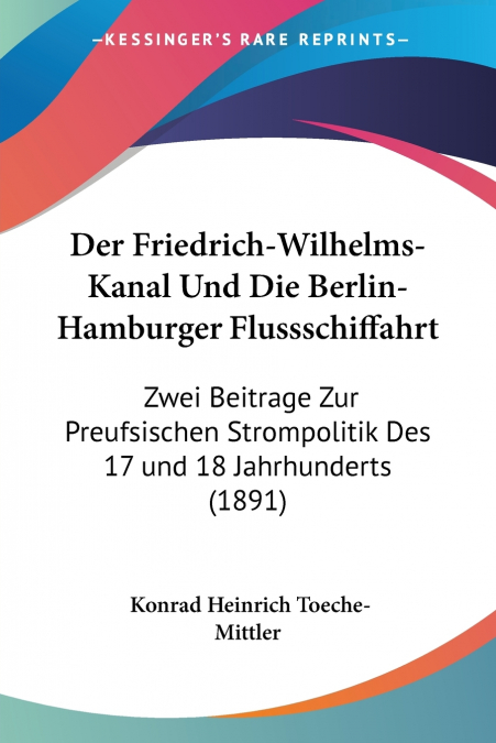 Der Friedrich-Wilhelms-Kanal Und Die Berlin-Hamburger Flussschiffahrt