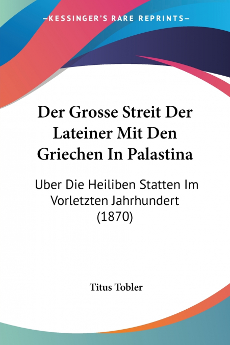 Der Grosse Streit Der Lateiner Mit Den Griechen In Palastina
