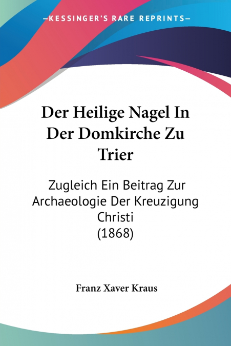 Der Heilige Nagel In Der Domkirche Zu Trier