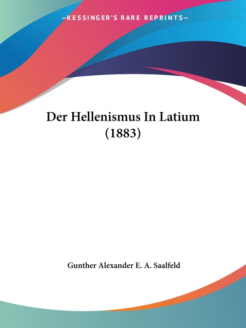 Der Hellenismus In Latium (1883)