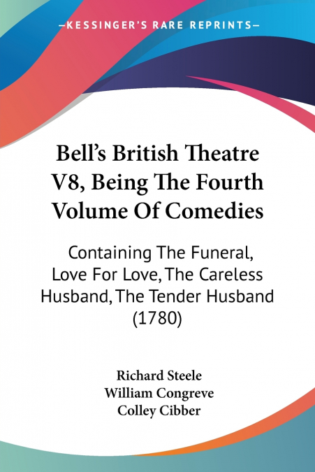 Bell’s British Theatre V8, Being The Fourth Volume Of Comedies