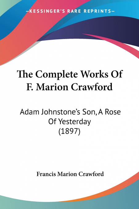 The Complete Works Of F. Marion Crawford