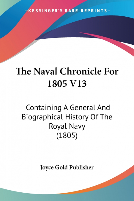 The Naval Chronicle For 1805 V13