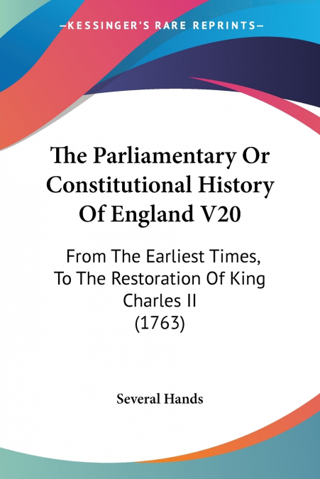 The Parliamentary Or Constitutional History Of England V20