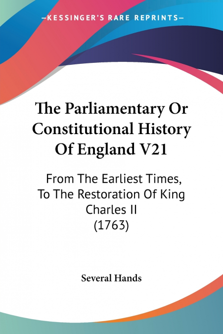 The Parliamentary Or Constitutional History Of England V21