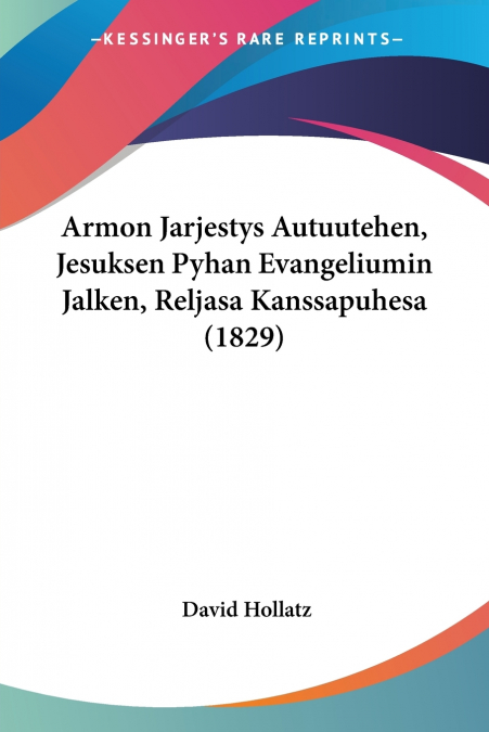 Armon Jarjestys Autuutehen, Jesuksen Pyhan Evangeliumin Jalken, Reljasa Kanssapuhesa (1829)