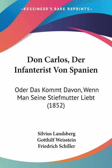 Don Carlos, Der Infanterist Von Spanien