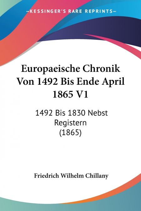 Europaeische Chronik Von 1492 Bis Ende April 1865 V1