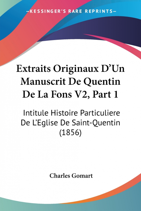 Extraits Originaux D’Un Manuscrit De Quentin De La Fons V2, Part 1