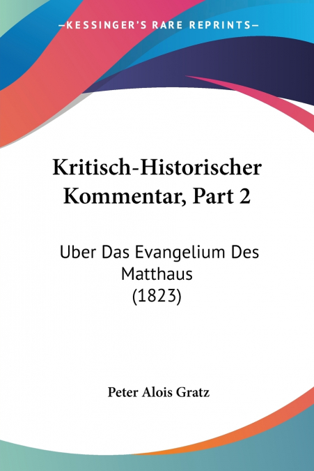 Kritisch-Historischer Kommentar, Part 2