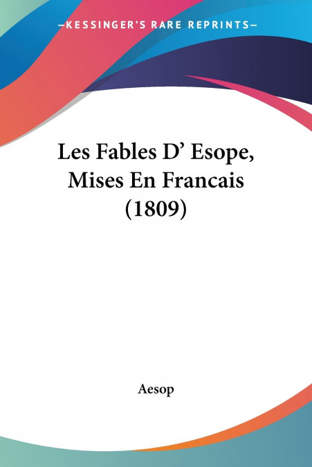 Les Fables D’ Esope, Mises En Francais (1809)