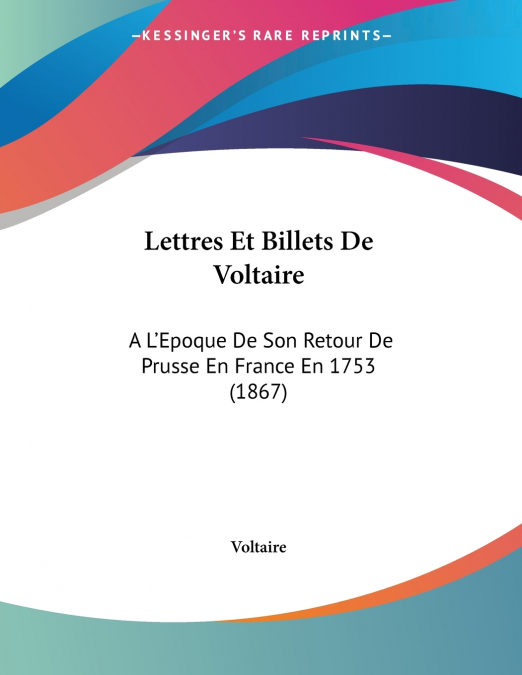 Lettres Et Billets De Voltaire
