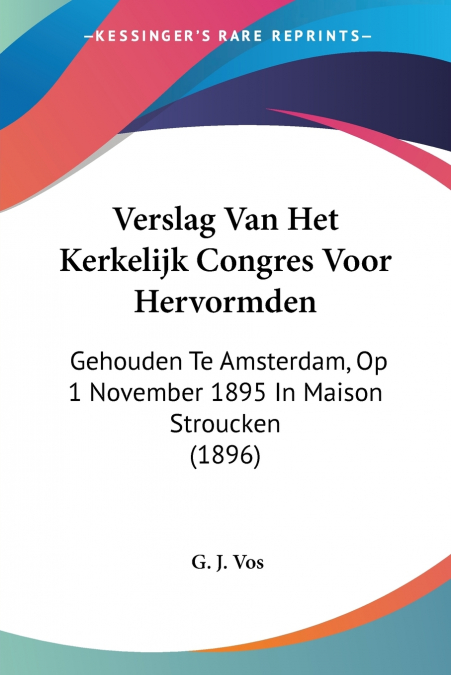 Verslag Van Het Kerkelijk Congres Voor Hervormden