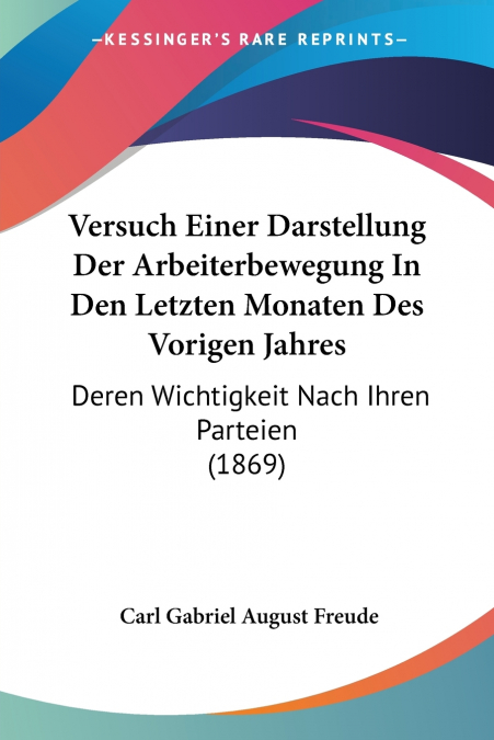 Versuch Einer Darstellung Der Arbeiterbewegung In Den Letzten Monaten Des Vorigen Jahres