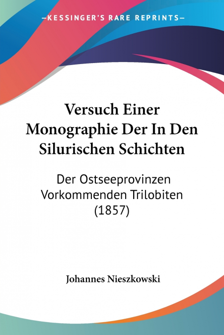 Versuch Einer Monographie Der In Den Silurischen Schichten