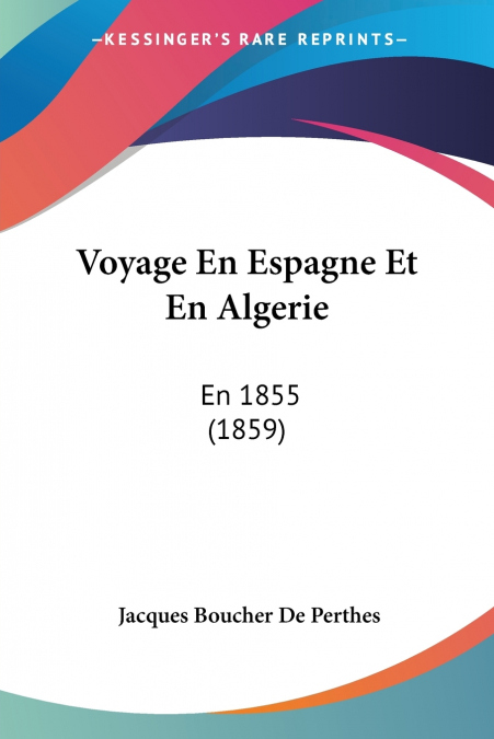 Voyage En Espagne Et En Algerie