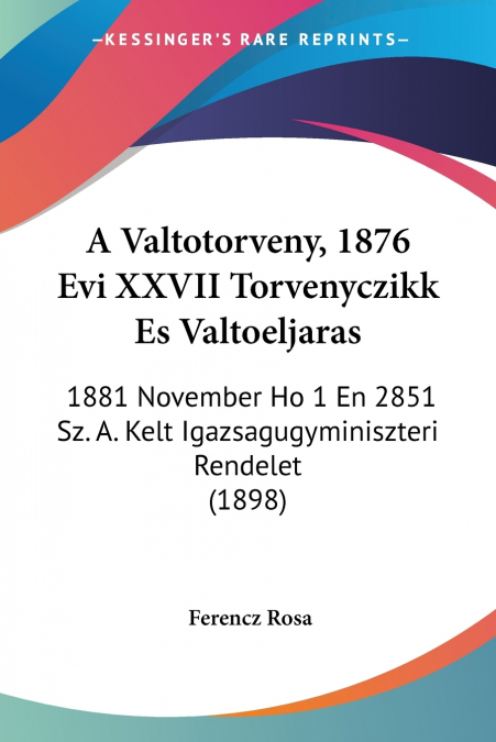 A Valtotorveny, 1876 Evi XXVII Torvenyczikk Es Valtoeljaras