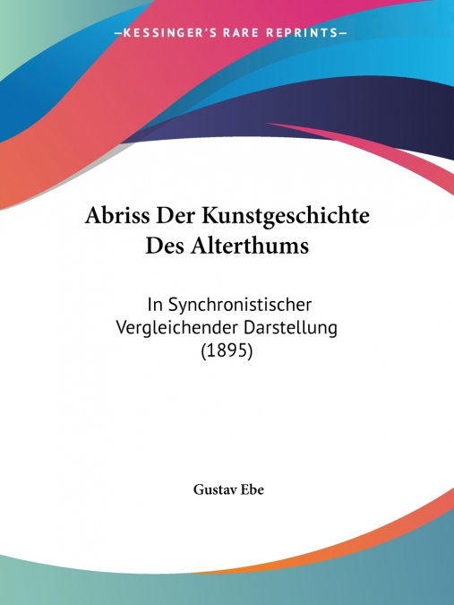 Abriss Der Kunstgeschichte Des Alterthums