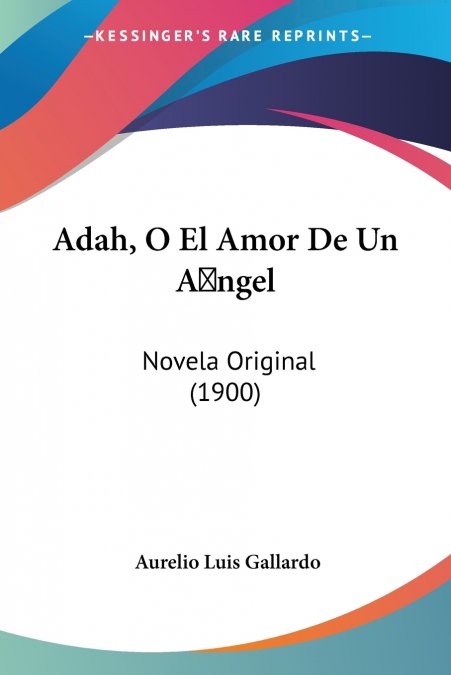 Adah, O El Amor De Un Angel