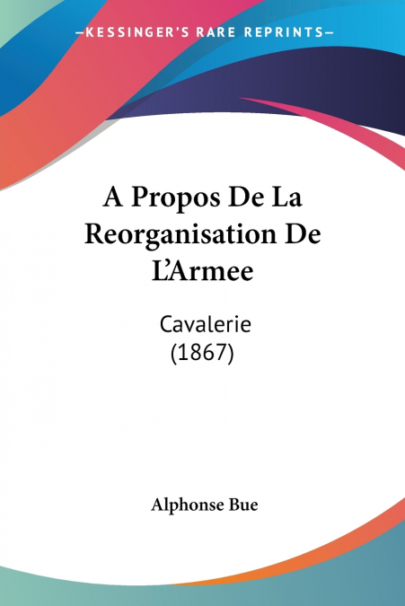 A Propos De La Reorganisation De L’Armee