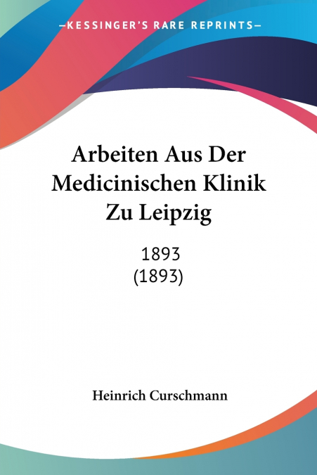 Arbeiten Aus Der Medicinischen Klinik Zu Leipzig