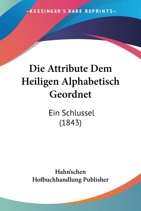 Die Attribute Dem Heiligen Alphabetisch Geordnet