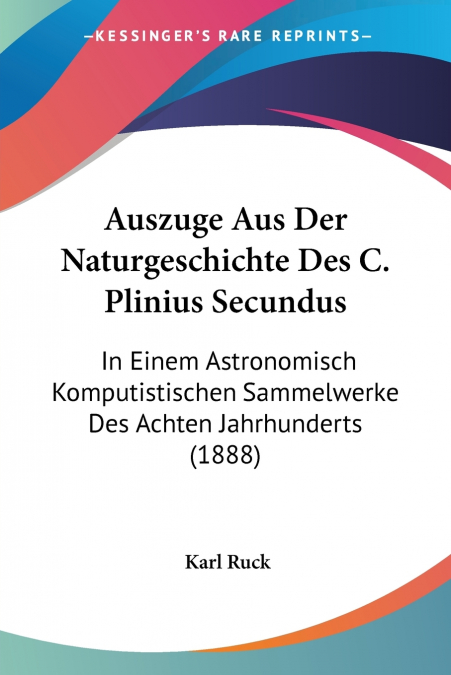 Auszuge Aus Der Naturgeschichte Des C. Plinius Secundus