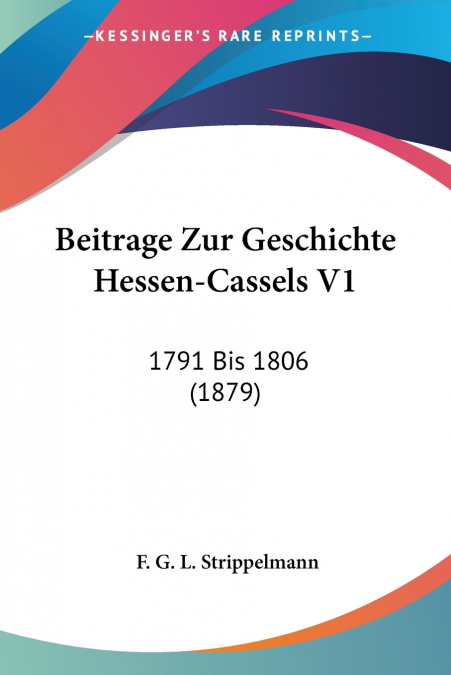 Beitrage Zur Geschichte Hessen-Cassels V1