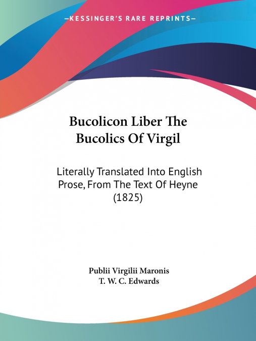 Bucolicon Liber The Bucolics Of Virgil
