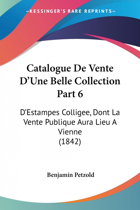 Catalogue De Vente D’Une Belle Collection Part 6