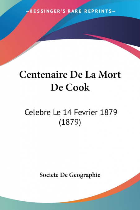 Centenaire De La Mort De Cook