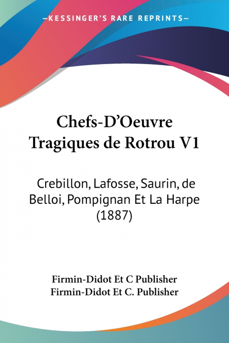 Chefs-D’Oeuvre Tragiques de Rotrou V1