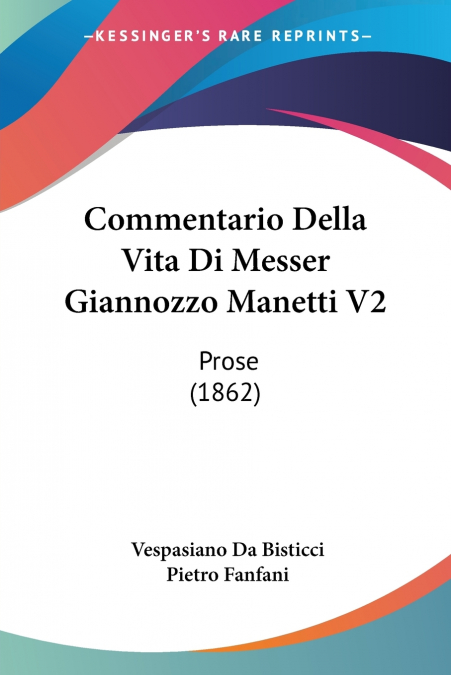 Commentario Della Vita Di Messer Giannozzo Manetti V2