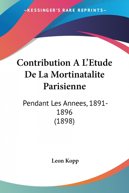 Contribution A L’Etude De La Mortinatalite Parisienne