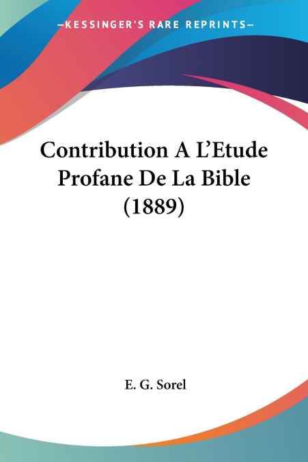 Contribution A L’Etude Profane De La Bible (1889)