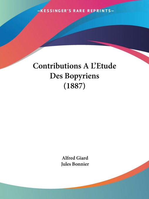 Contributions A L’Etude Des Bopyriens (1887)