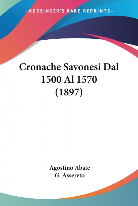 Cronache Savonesi Dal 1500 Al 1570 (1897)