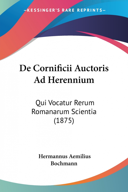 De Cornificii Auctoris Ad Herennium