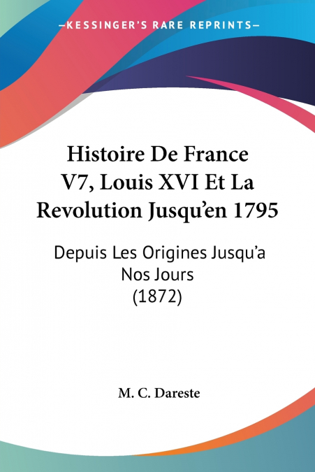 Histoire De France V7, Louis XVI Et La Revolution Jusqu’en 1795