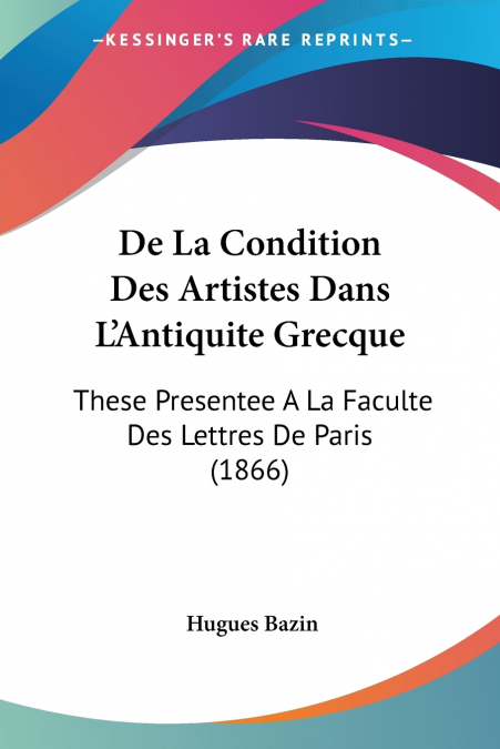 De La Condition Des Artistes Dans L’Antiquite Grecque