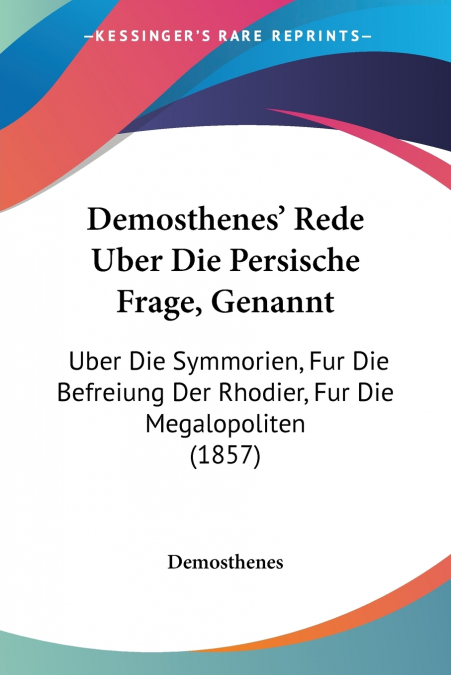 Demosthenes’ Rede Uber Die Persische Frage, Genannt