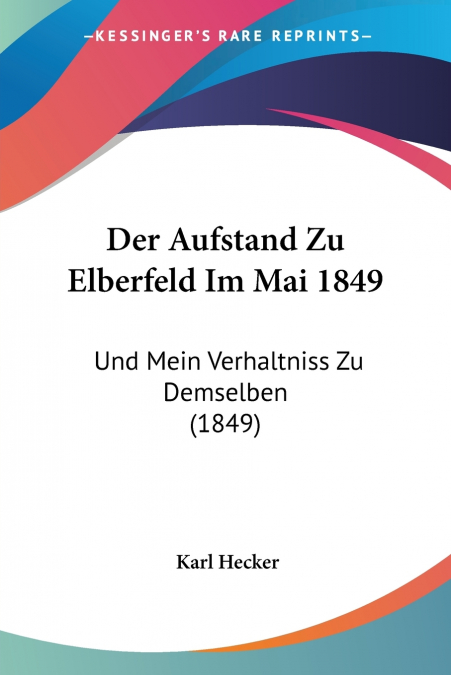 Der Aufstand Zu Elberfeld Im Mai 1849