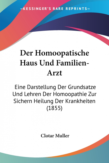 Der Homoopatische Haus Und Familien-Arzt