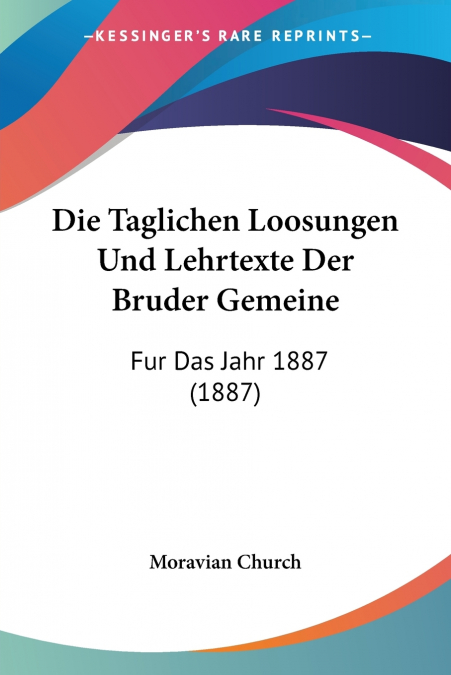 Die Taglichen Loosungen Und Lehrtexte Der Bruder Gemeine